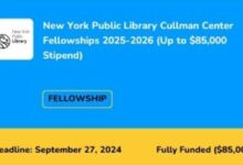 Apply Now for the 2025-2026 Cullman Centre International Fellowship (Stipend of $ 85 000)