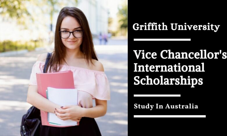 Call for Applications: Vice Chancellor's International Scholarships at Griffith University