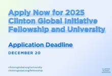 Call for Applications: 2025 Clinton Global Initiative Fellowship and University