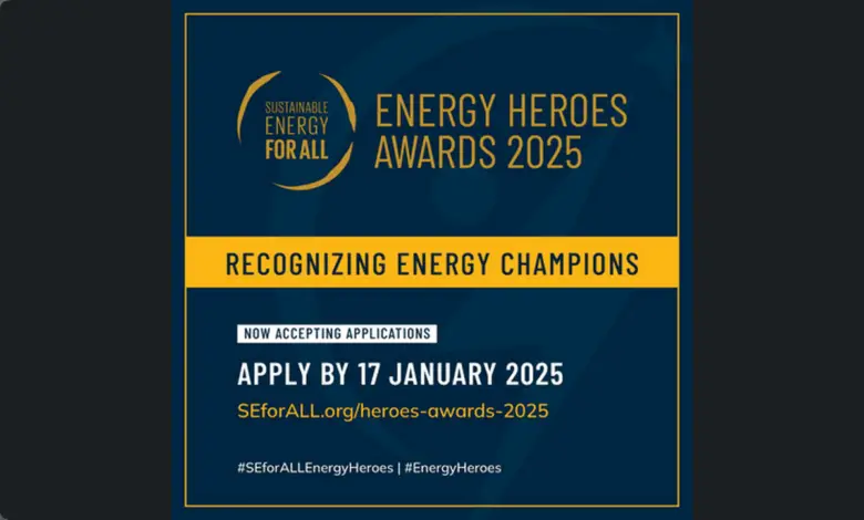 Call for Applications: SEforALL Energy Heroes Awards that recognize energy champions across the world.