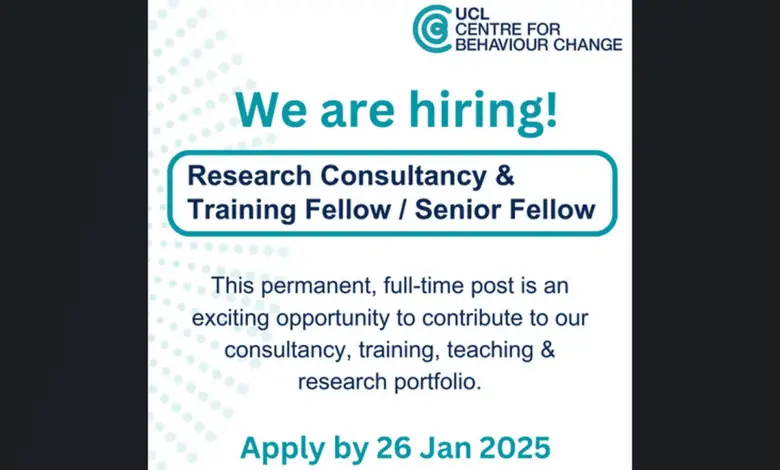 University of College London (UCL) Centre for Behaviour Change is recruiting for a Research Consultancy and Training Fellow