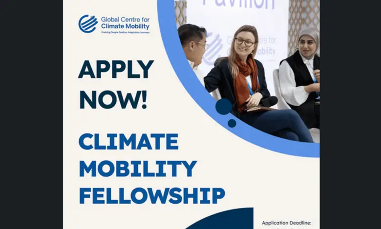 Call for Applications for the fully funded 2025/26 Climate Mobility Fellowship ($800 per month stipend)