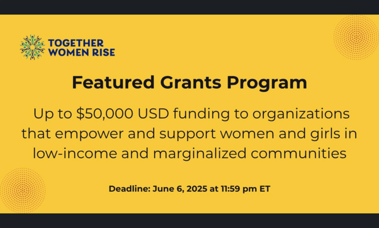 Apply for the Featured Grants Program: Up to $50,000 funding to organizations that empower women and girls in low-income and marginalized communities in the Global South