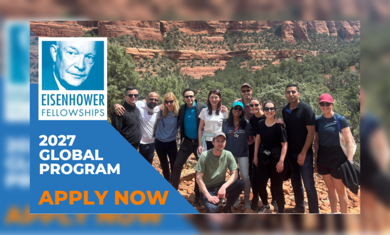 Eisenhower Fellowships 2027 for Global Visionaries (Fully Funded to USA)